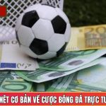 Cược Bóng Đá - Bộ Môn Cá Độ Thể Thao Đáng Chơi Nhất 2025