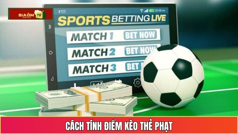 Cách tính điểm kèo thẻ phạt